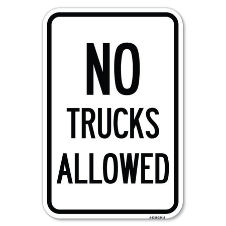 SIGNMISSION Parking Lot Sign No Trucks Allowed Heavy-Gauge Aluminum Sign, 12" x 18", A-1218-23419 A-1218-23419